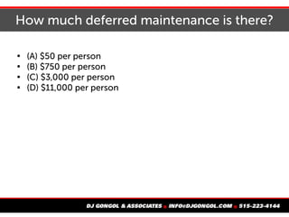 How much deferred maintenance is there?

(A) $50 per person

(B) $750 per person

(C) $3,000 per person

(D) $11,000 per person
 
