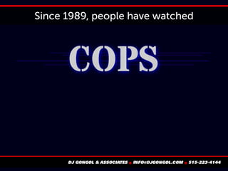 Since 1989, people have watched
 