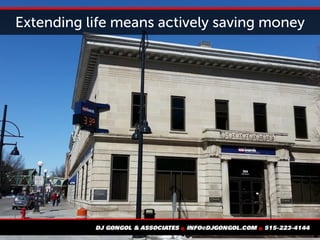 Extending life means actively saving money
 