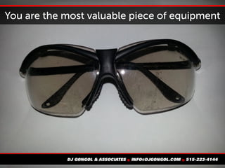 You are the most valuable piece of equipment
 