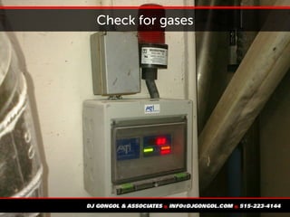 Check for gases
 