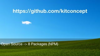 Open Source -> 8 Packages (NPM)
https://github.com/kitconcept
 