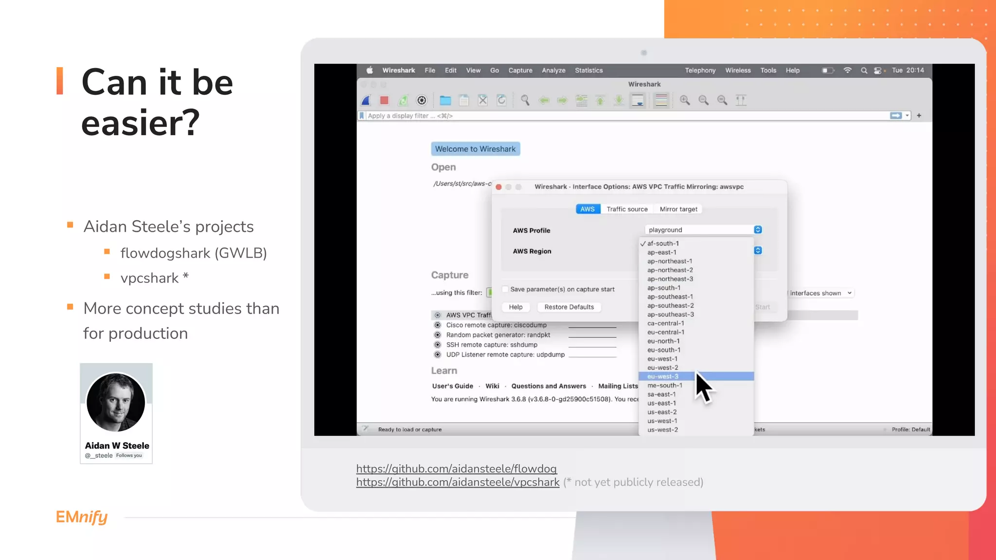Can it be
easier?
§ Aidan Steele’s projects
§ flowdogshark (GWLB)
§ vpcshark *
§ More concept studies than
for production
https://github.com/aidansteele/flowdog
https://github.com/aidansteele/vpcshark (* not yet publicly released)
 