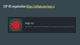 ESP-RS organisation https://github.com/esp-rs
 