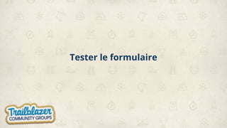 Tester le formulaire
 