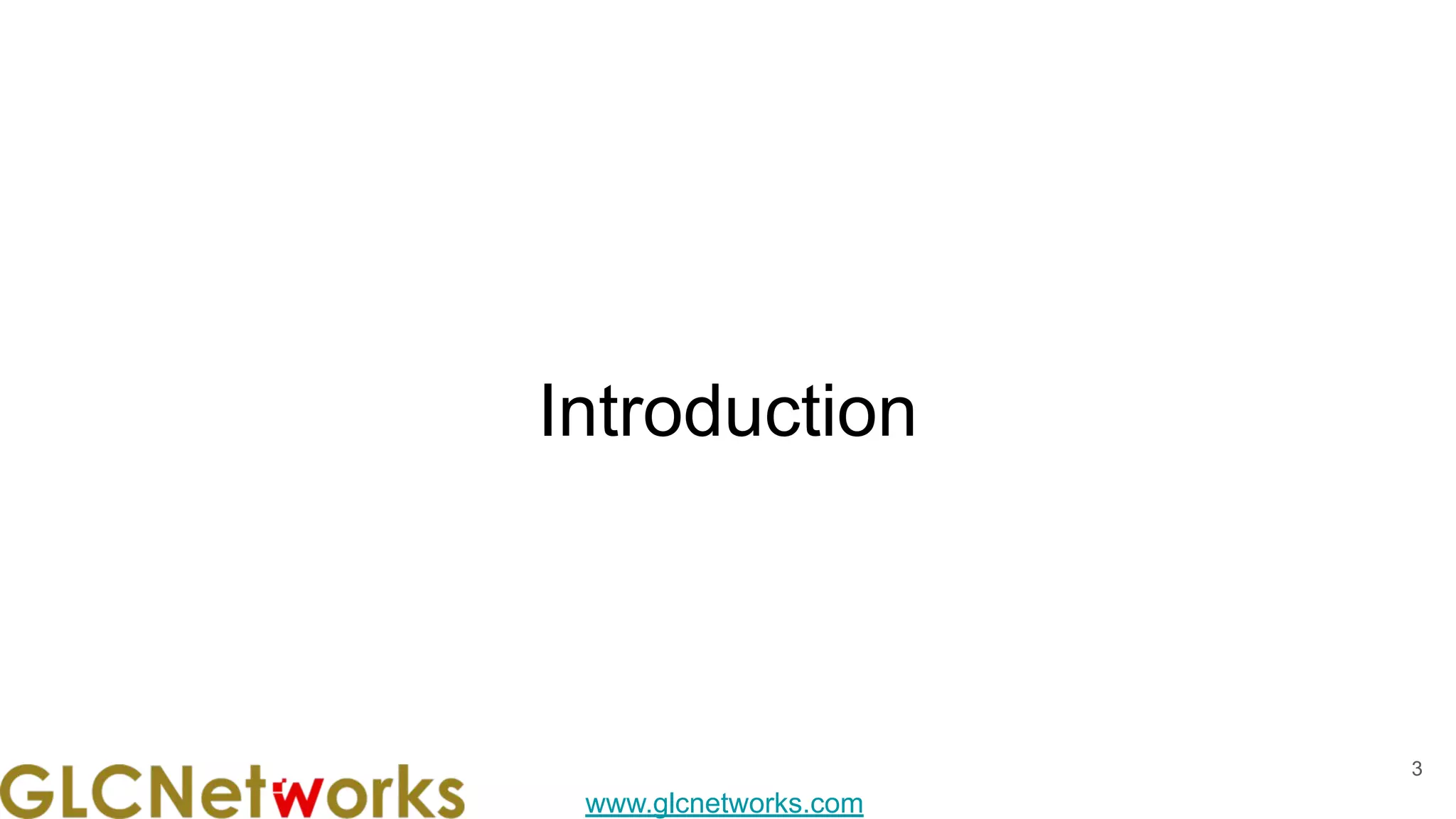 www.glcnetworks.com
Introduction
3
 