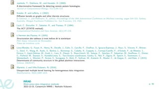Jaakkola, T., Diekhans, M., and Haussler, D. (2000).
A discriminative framework for detecting remote protein homologies.
Journal of Computational Biology, 7(1-2):95–114.
Kondor, R. and Lafferty, J. (2002).
Diffusion kernels on graphs and other discrete structures.
In Sammut, C. and Hoffmann, A., editors, Proceedings of the 19th International Conference on Machine Learning, pages 315–322, Sydney,
Australia. Morgan Kaufmann Publishers Inc. San Francisco, CA, USA.
Lavit, C., Escoufier, Y., Sabatier, R., and Traissac, P. (1994).
The ACT (STATIS method).
Computational Statistics and Data Analysis, 18(1):97–119.
L’Hermier des Plantes, H. (1976).
Structuration des tableaux à trois indices de la statistique.
PhD thesis, Université de Montpellier.
Thèse de troisième cycle.
Lima-Mendez, G., Faust, K., Henry, N., Decelle, J., Colin, S., Carcillo, F., Chaffron, S., Ignacio-Espinosa, J., Roux, S., Vincent, F., Bittner,
L., Darzi, Y., Wang, B., Audic, S., Berline, L., Bontempi, G., Cabello, A., Coppola, L., Cornejo-Castillo, F., d’Oviedo, F., de Meester, L.,
Ferrera, I., Garet-Delmas, M., Guidi, L., Lara, E., Pesant, S., Royo-Llonch, M., Salazar, F., Sánchez, P., Sebastian, M., Souffreau, C., Dimier,
C., Picheral, M., Searson, S., Kandels-Lewis, S., Tara Oceans coordinators, Gorsky, G., Not, F., Ogata, H., Speich, S., Stemmann, L.,
Weissenbach, J., Wincker, P., Acinas, S., Sunagawa, S., Bork, P., Sullivan, M., Karsenti, E., Bowler, C., de Vargas, C., and Raes, J. (2015).
Determinants of community structure in the global plankton interactome.
Science, 348(6237).
Mariette, J. and Villa-Vialaneix, N. (2018).
Unsupervised multiple kernel learning for heterogeneous data integration.
Bioinformatics, 34(6):1009–1015.
Multi-omics data integration methods
2022-12-15, Consortium MIMS / Nathalie Vialaneix
p. 30
 