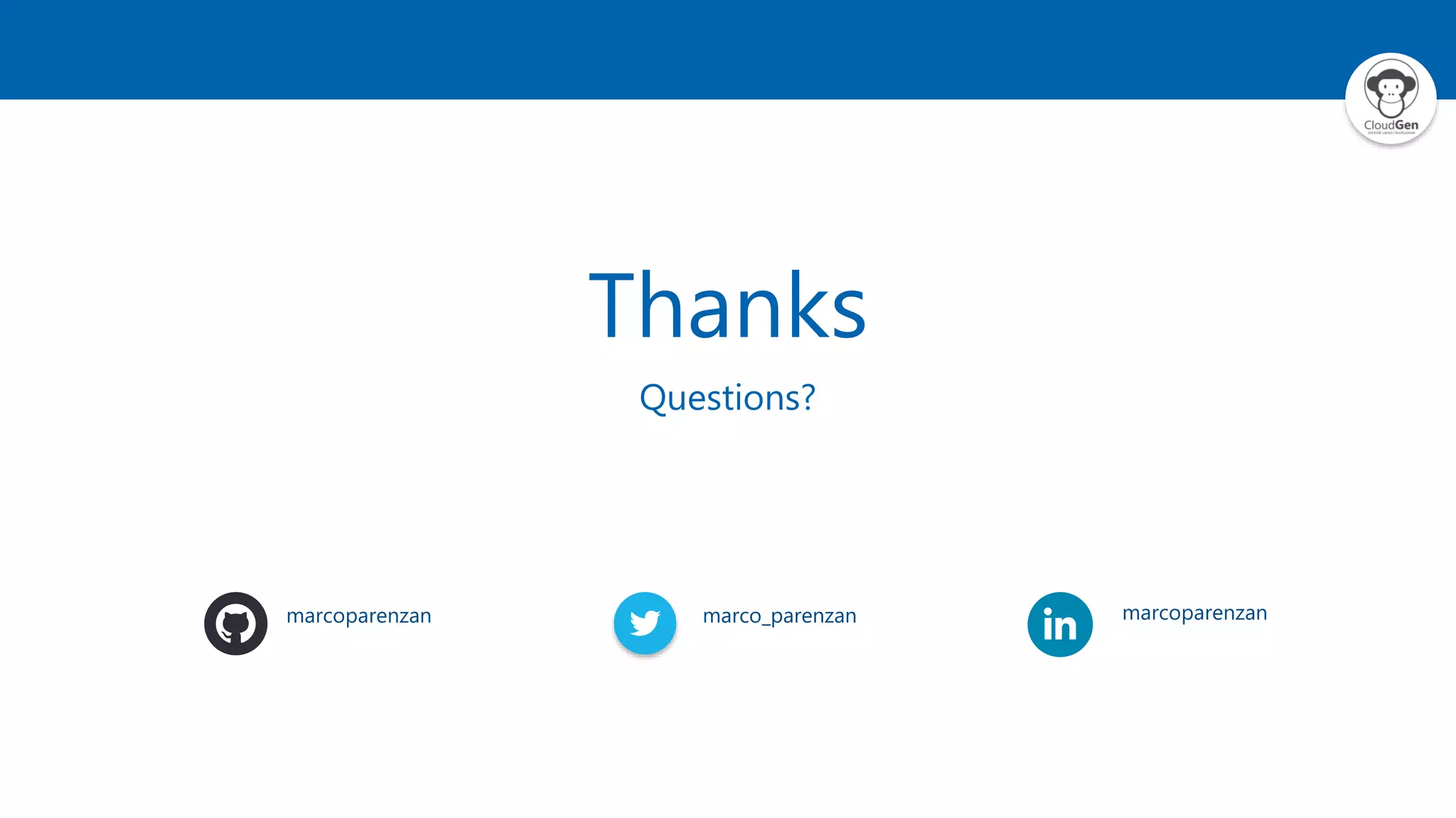 Thanks Questions? marcoparenzan marco_parenzan marcoparenzan 