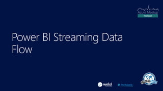 Power BI Streaming Data Flow e Azure IoT Central | PPTX