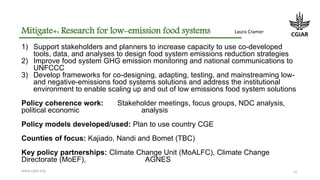 www.cgiar.org
1) Support stakeholders and planners to increase capacity to use co-developed
tools, data, and analyses to d...