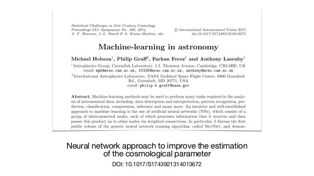 Neural network approach to improve the estimation 

of the cosmological parameter

DOI: 10.1017/S1743921314013672
 
