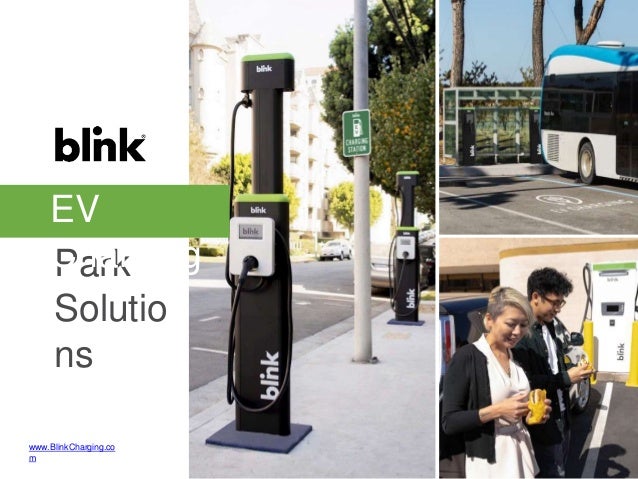 www.BlinkCharging.co
m
Park
Solutio
ns
EV
Charging
 