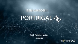 profrandes.com.br
profrandes.com.br
_________________________
03.09.2022
Prof. Randes, M.Sc.
BEM-VINDOS!!!
 