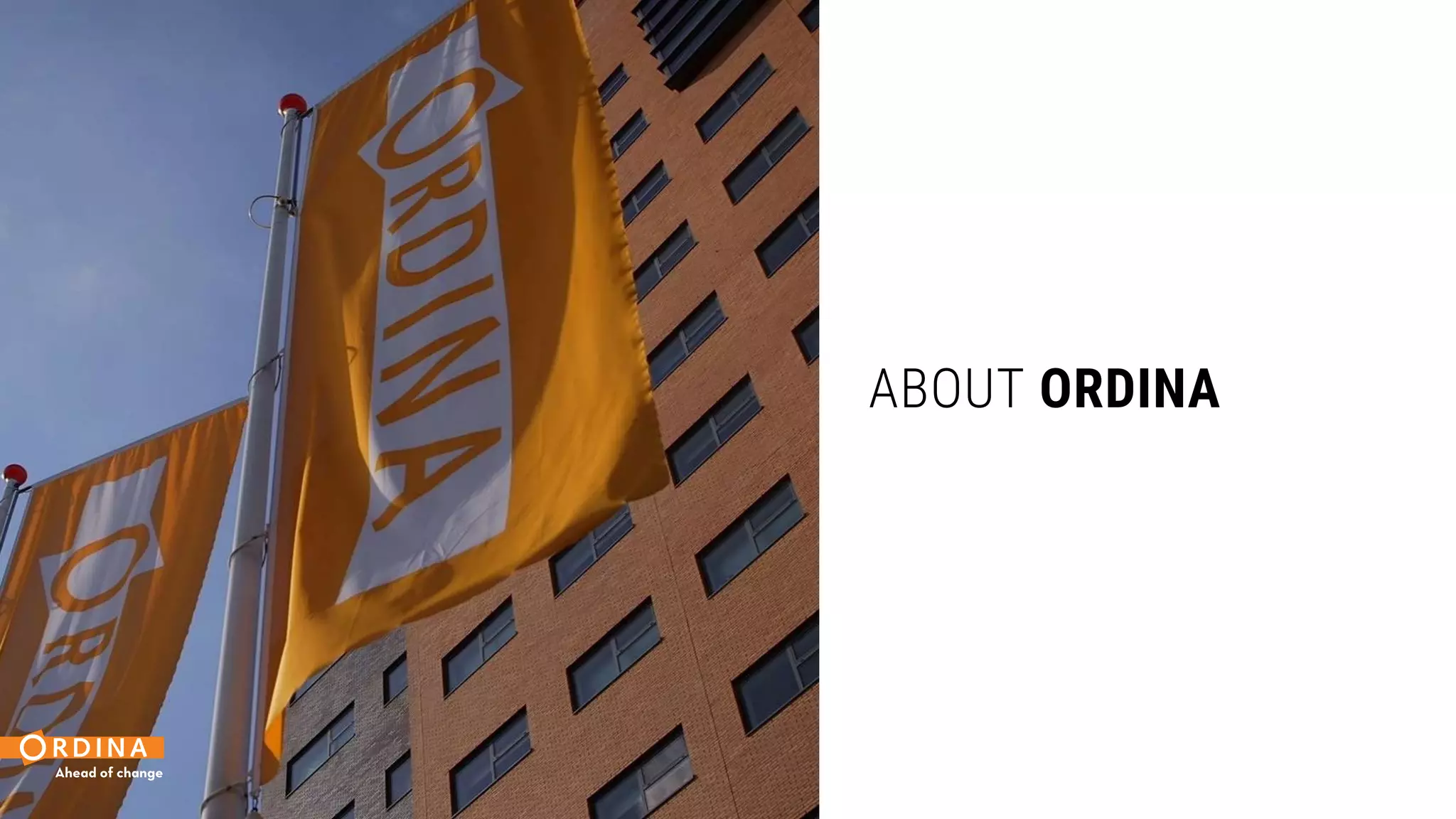 ABOUT ORDINA
 