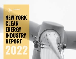 i
NEW YORK
CLEAN
ENERGY
INDUSTRY
REPORT
2022
 
