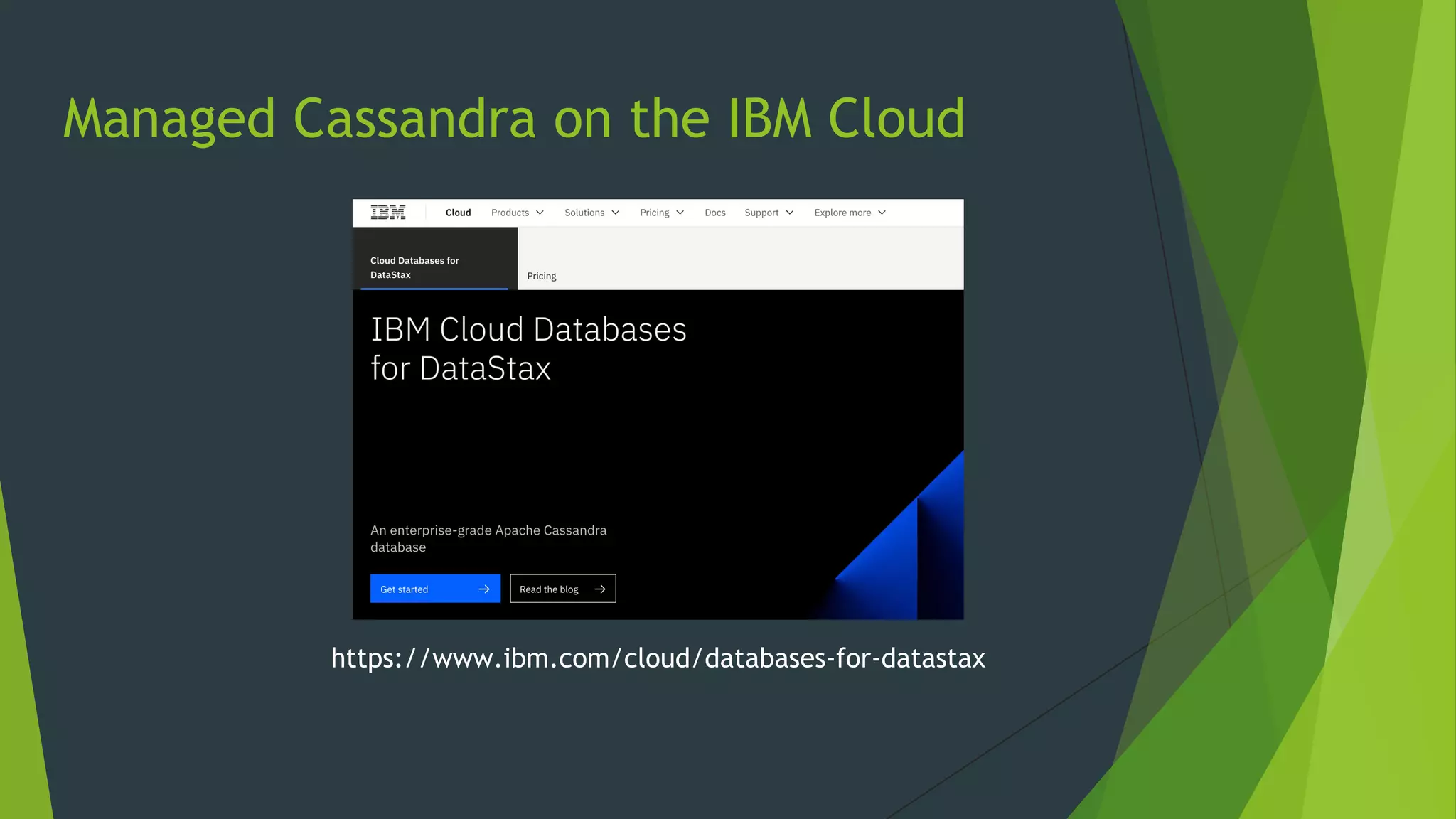 Managed Cassandra on the IBM Cloud
https://www.ibm.com/cloud/databases-for-datastax
 
