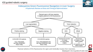 ICG guided robotic surgery
Indocyanine Green Fluorescence Navigation in Liver Surgery
A Systematic Review on Dose and Timing of Administration
Wakabayashi T, Ann Surg 2022;275:1025–1034
 