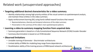 Related work (unsupervised approaches)
• Targeting additional desired characteristics for a video summary
• Identify relat...