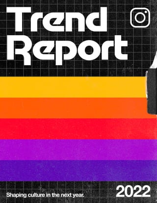 The 2022 Instagram Trend Report