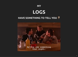 MY
MY
LOGS
LOGS
HAVE SOMETHING TO TELL YOU 🦉
HAVE SOMETHING TO TELL YOU 🦉
2
 