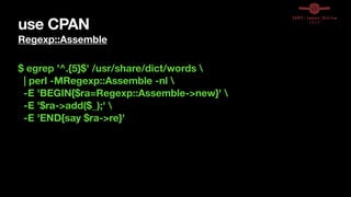 use CPAN
Regexp::Assemble
$ egrep '^.{5}$' /usr/share/dict/words 
| perl -MRegexp::Assemble -nl 
-E 'BEGIN{$ra=Regexp::Assemble->new}' 
-E '$ra->add($_);' 
-E 'END{say $ra->re}'
 