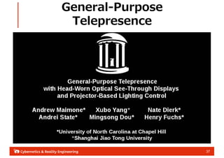 37
General-Purpose
Telepresence
 