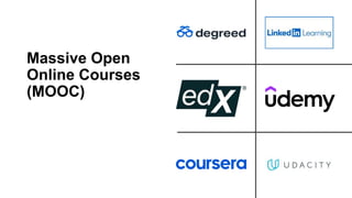 Massive Open
Online Courses
(MOOC)
 