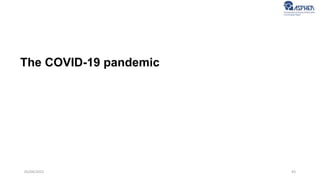43
05/04/2022
The COVID-19 pandemic
 