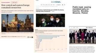 Public mask wearing
mandated early on-
Czechia, Slovakia,
Slovenia, Poland
 