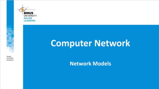 Computer Network
Network Models
 