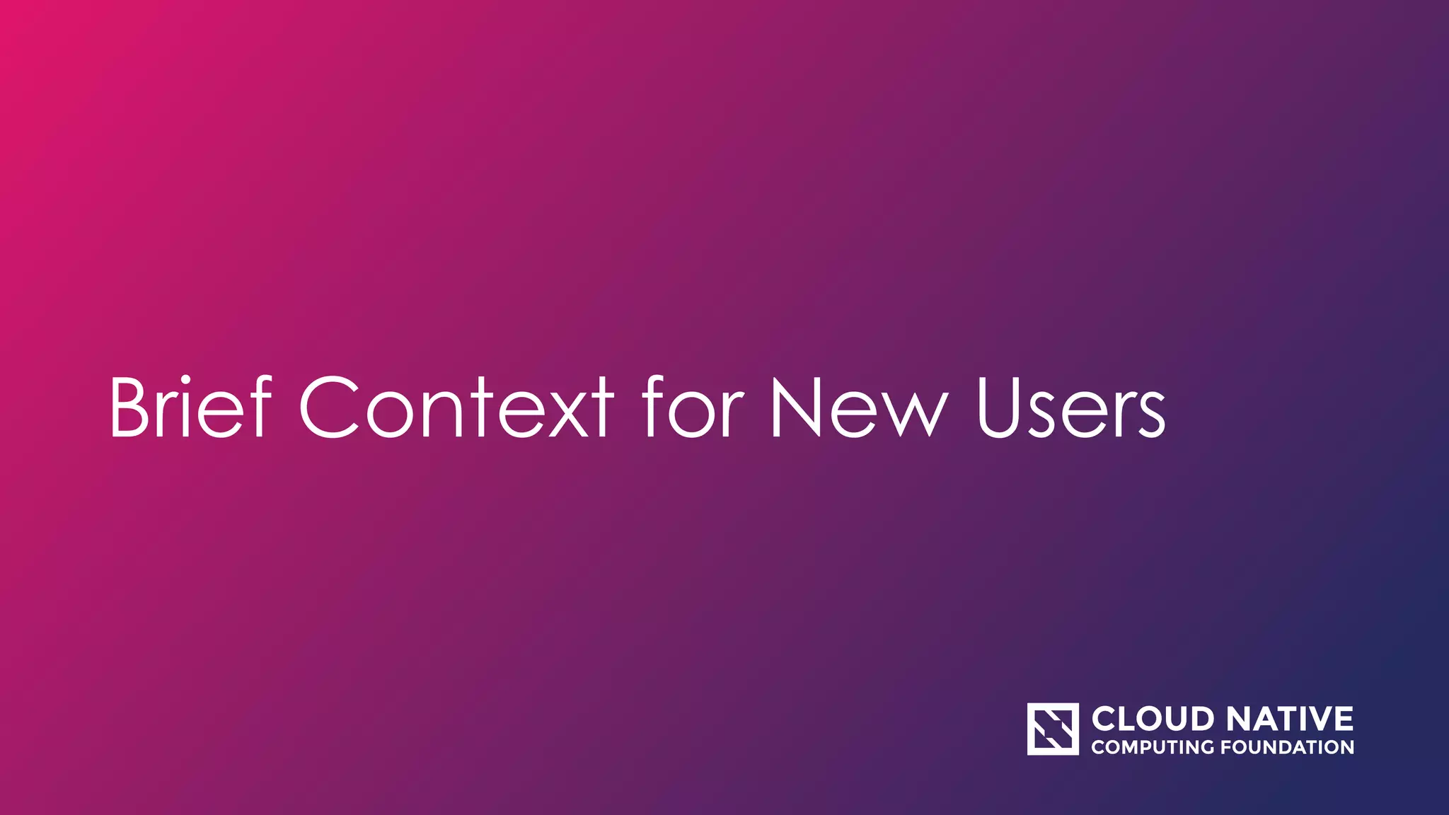 Brief Context for New Users
 