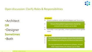 Open discussion: Clarify Roles & Responsibilities
•Architect
OR
•Designer
Sometimes
•Both
Architect:
▪ Ensure a systemic vision (all technologies) and focus on a
global, holistic vision
▪ Focus on integration with other layers: applications, business
building blocks
▪ Focus also on integration of the technical building blocks
▪ Generally is not a specialist, is here to provide a more global
vision
Designer:
▪ Focus on solutions provided
▪ Focus on requirements
▪ Could be a building block « specialist » to deploy subsystems
▪ Has more a project mindset
Ensure that global maps/viewes shared by
everyone are always up-to-date
During the project phases, ensure that solutions
are modeled according to architectural decisions.
During operational maintenance phases, ensure
that maps/viewes are always up-to-date
13 COMPETENSIS - ArchiMate Technical Layer
 