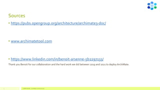 Sources
• https://pubs.opengroup.org/architecture/archimate3-doc/
• www.archimatetool.com
• https://www.linkedin.com/in/benoit-arsenne-5b2297133/
Thank you Benoit for our collaboration and the hard work we did between 2019 and 2021 to deploy ArchiMate.
COMPETENSIS - ArchiMate Technical Layer
3
 