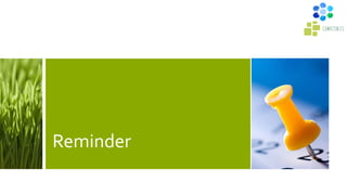 Reminder
 