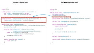 UI / ViewController.swift
Domain / Router.swift
 
