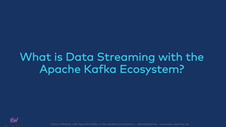 Apache Kafka in the Healthcare Industry | PDF