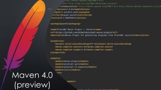 Maven 4.0
(preview)
 