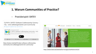 9
9
1. Warum Communities of Practice?
https://www.datev.de/web/de/karriere/geschaeftsbereiche/it/
− Praxisbeispiel: DATEV
...