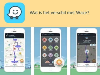 Wat is het verschil met Waze?
 