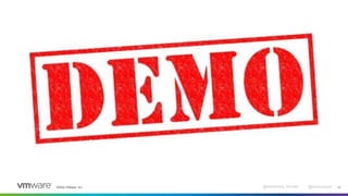 ©2022 VMware, Inc. @Alexandre_Roman @bmoussaud 13
 