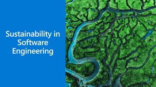 Sustainability in
Software
Engineering
 