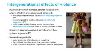 • Rationale for greater attention to gender
dimensions of violence
• Existing frameworks for action: INSPIRE +
RESPECT
• R...