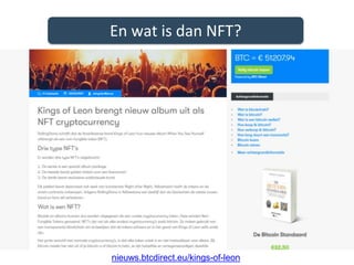 En wat is dan NFT?
nieuws.btcdirect.eu/kings-of-leon
 
