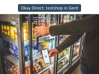 Okay Direct: testshop in Gent
 
