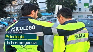 Charla / Streaming
de la emergencia
Psicología
Asociación Chilena de Seguridad
 