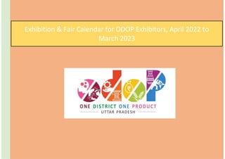 Exhibition & Fair Calendar for ODOP Exhibitors, April 2022 to
March 2023
 