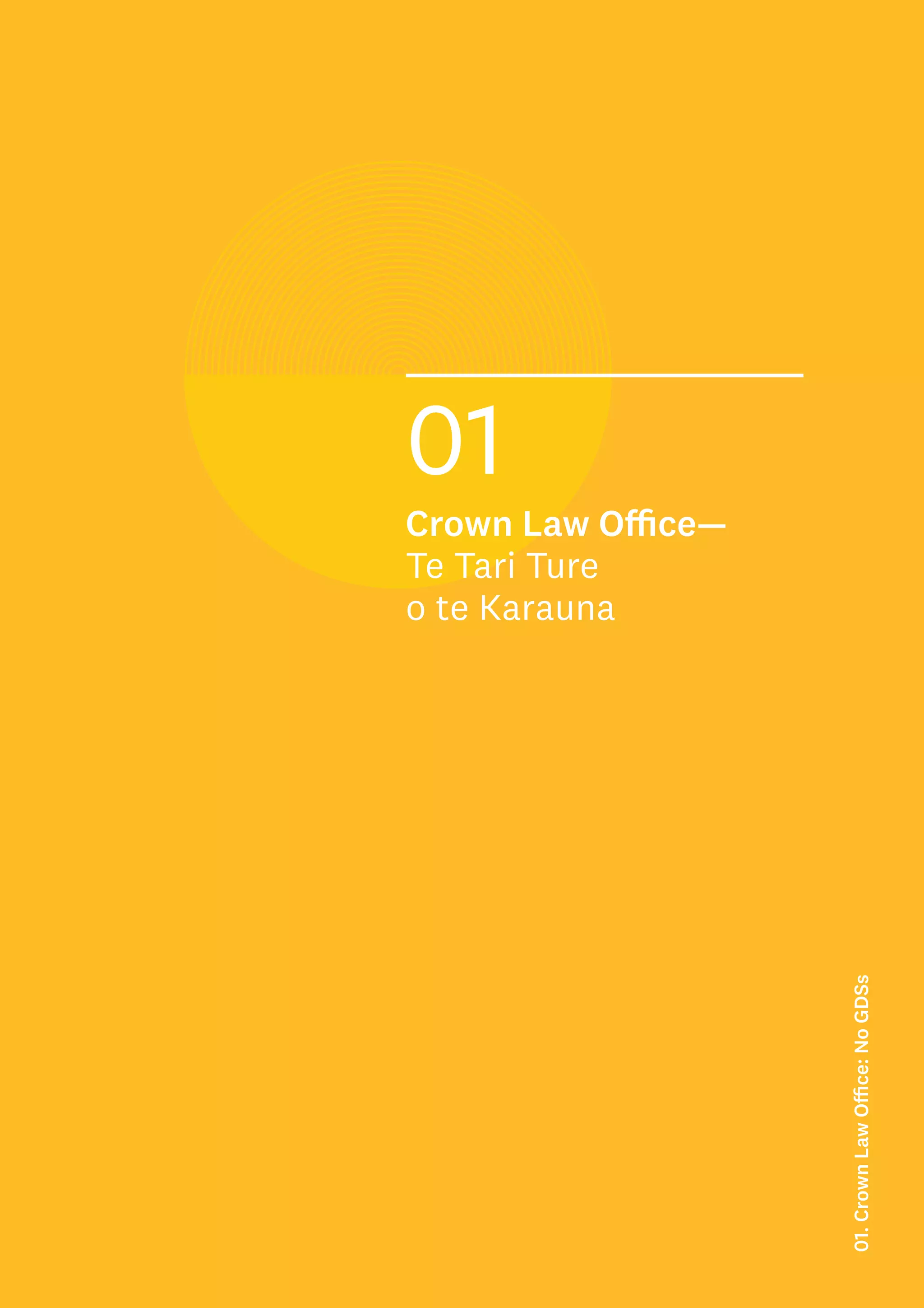 01
Crown Law Office—
Te Tari Ture
o te Karauna
01.
Crown
Law
Office:
No
GDSs
 