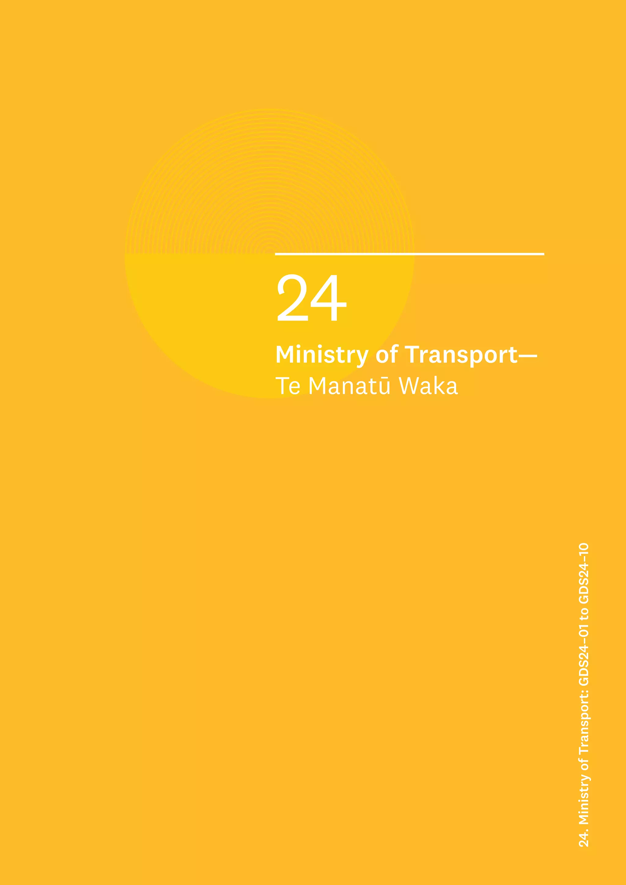 24
Ministry of Transport—
Te Manatū Waka
24.
Ministry
of
Transport:
GDS24–01
to
GDS24–10
 