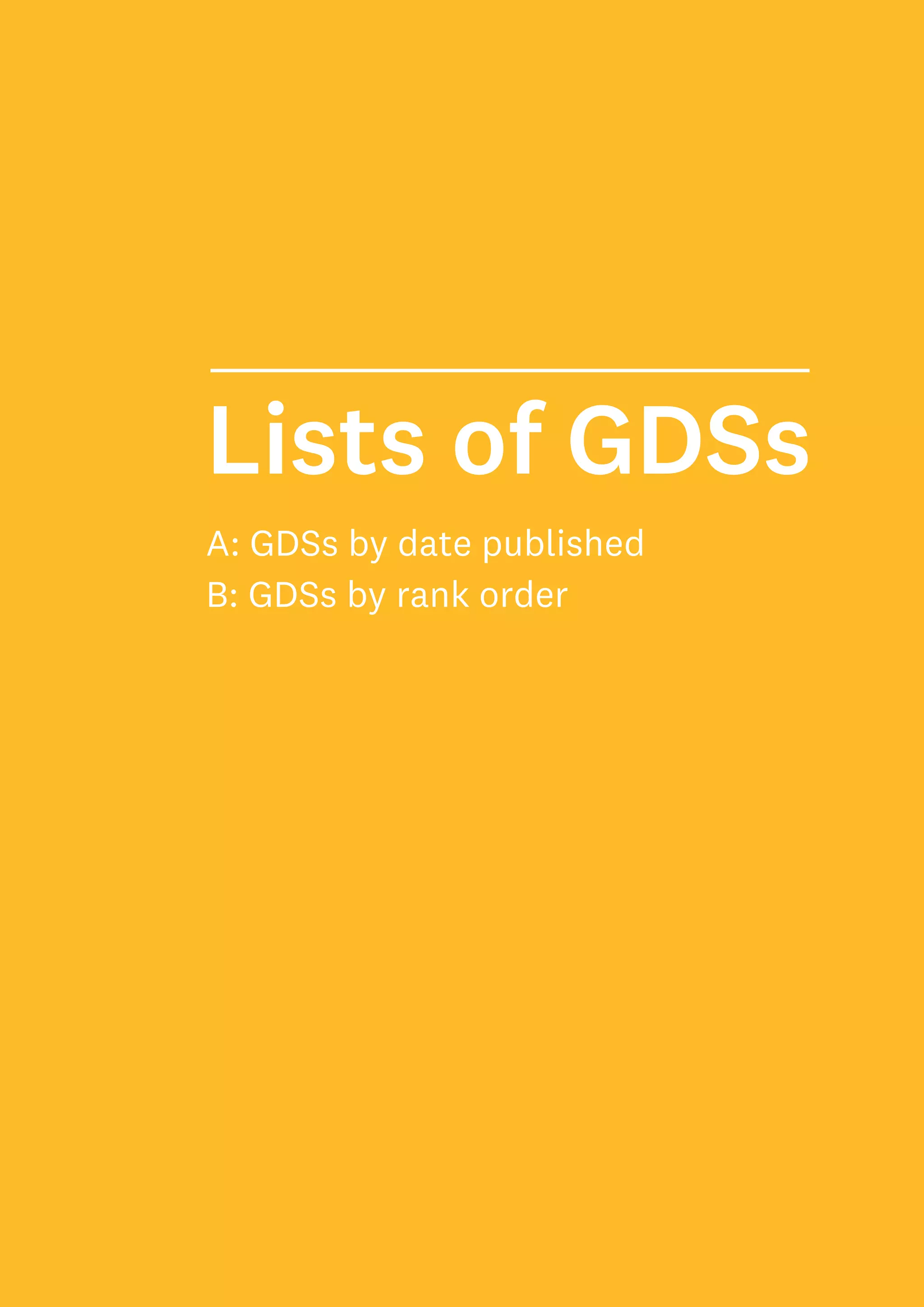 276
Lists of GDSs
A: GDSs by date published
B: GDSs by rank order
 