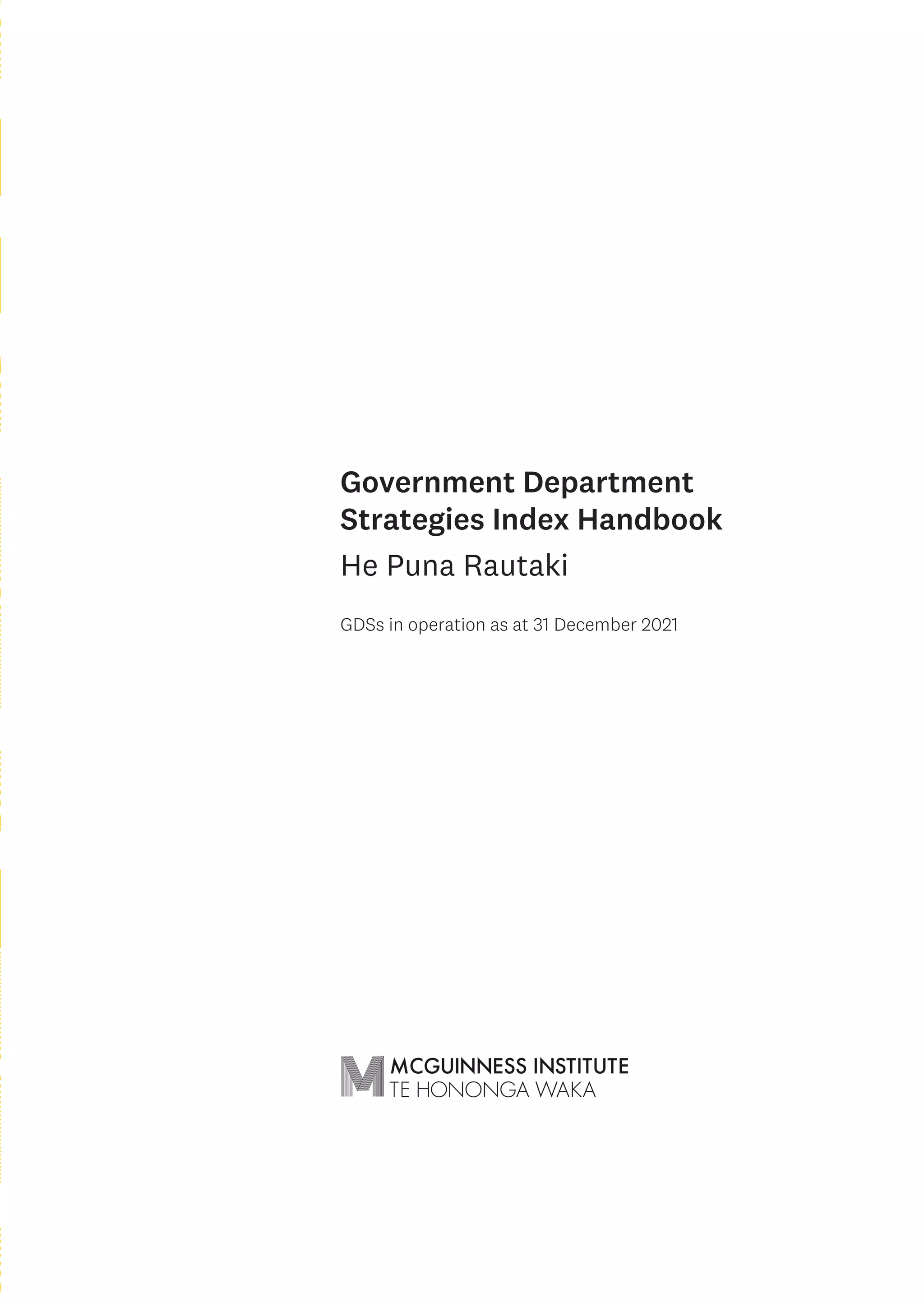 GDSs in operation as at 31 December 2021
Government Department
Strategies Index Handbook
He Puna Rautaki
 